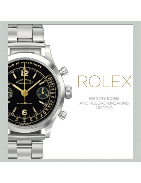 rolex history icons and record-breaking models pdf|Rolex : history, icons and record.